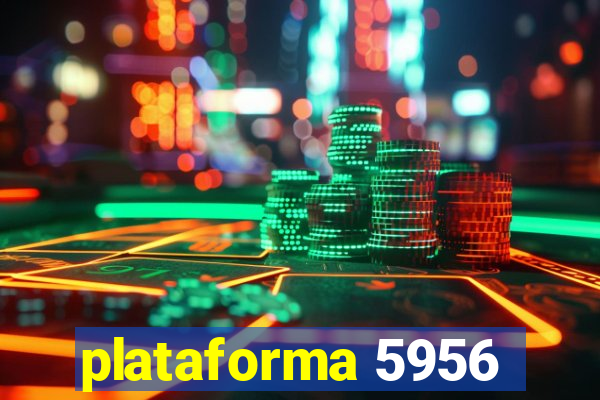 plataforma 5956